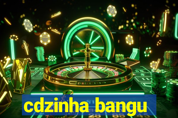 cdzinha bangu